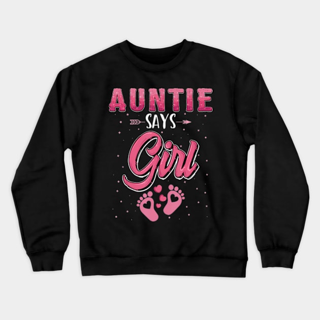 Gender reveal Auntie says Girl baby matching family set Crewneck Sweatshirt by Eduardo